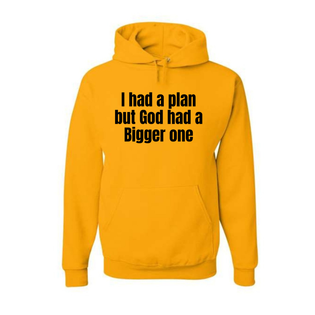 I Had a plan Hoodie