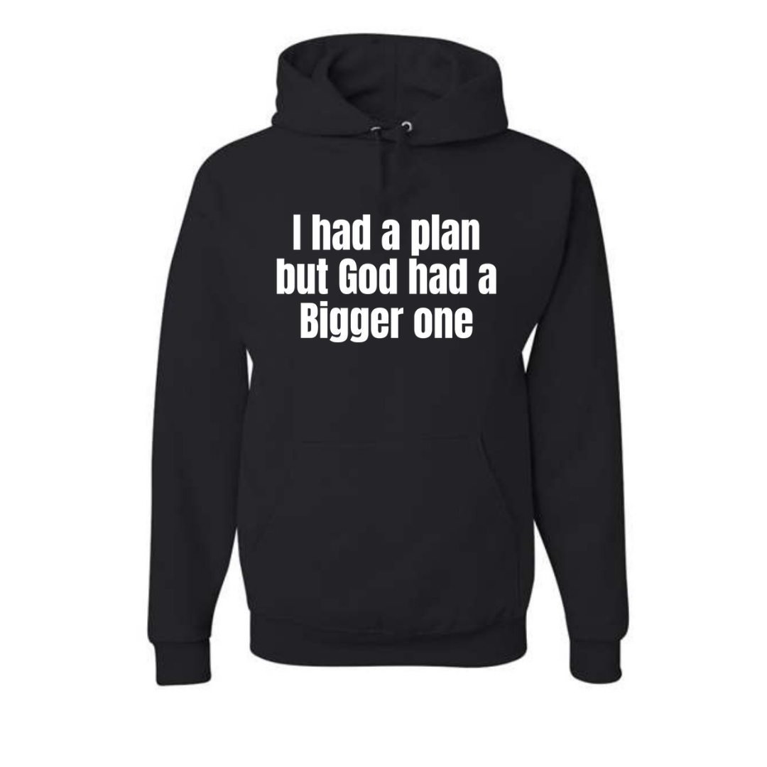 I Had a plan Hoodie