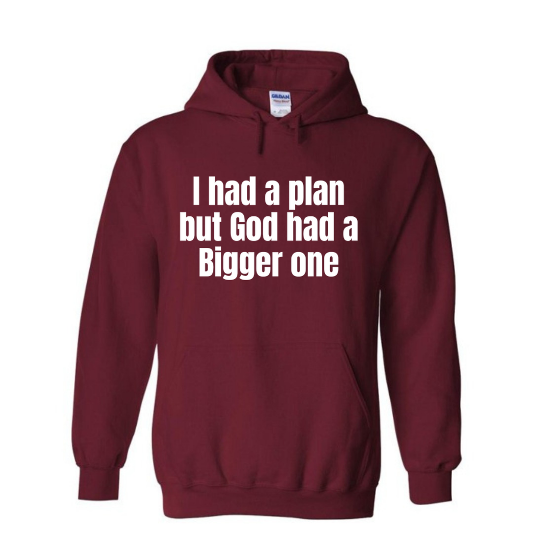 I Had a plan Hoodie